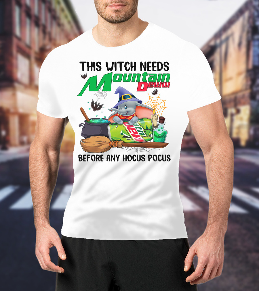This Witch Needs Mountain Dew Before Any Hocus Pocus Dumbo T-Shirt