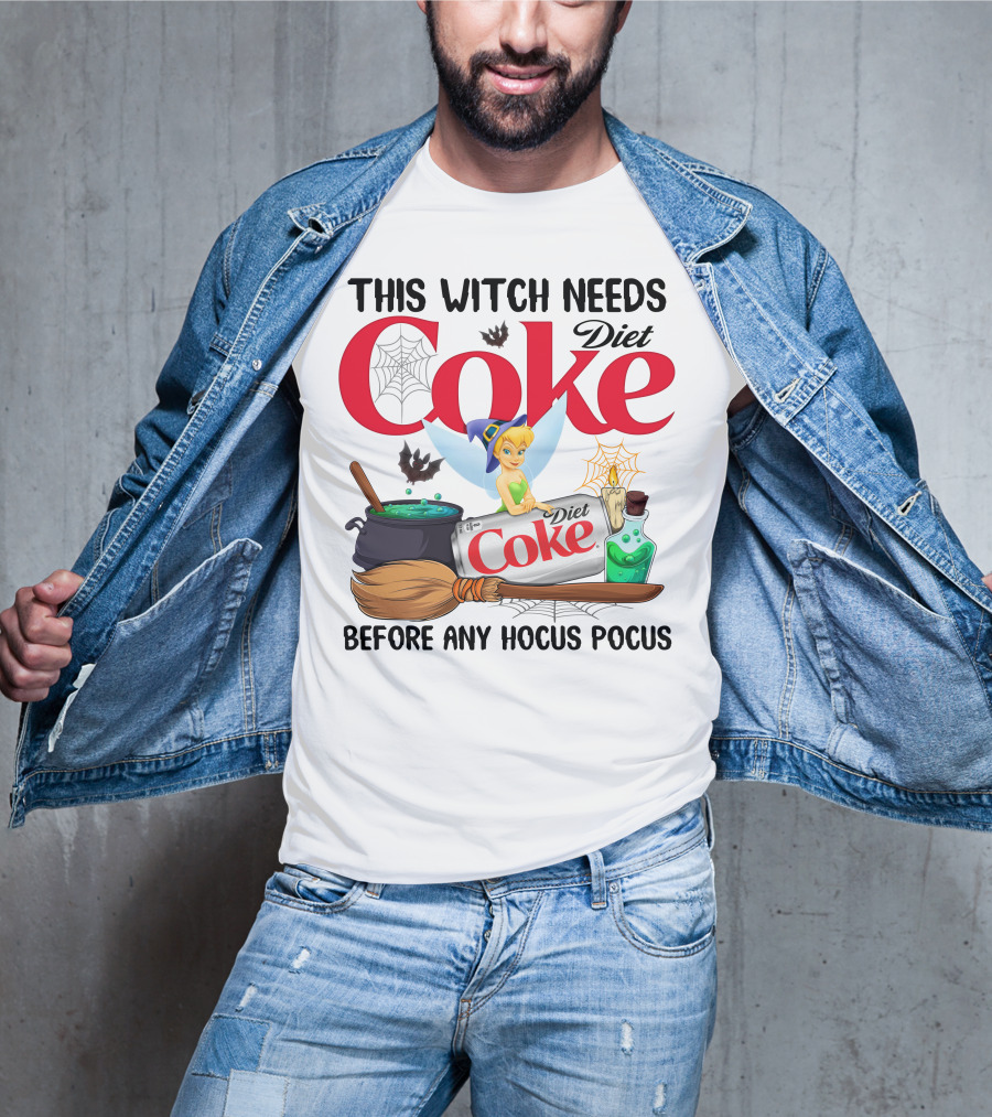 This Witch Needs Diet Coke Before Any Hocus Pocus Tinker Bell T-Shirt