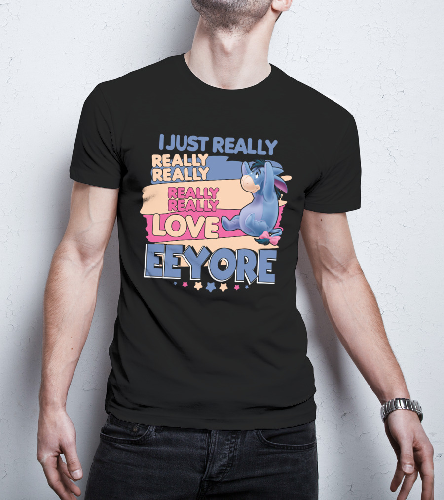 I Just Really Really Really Really Love Eeyore T-Shirt