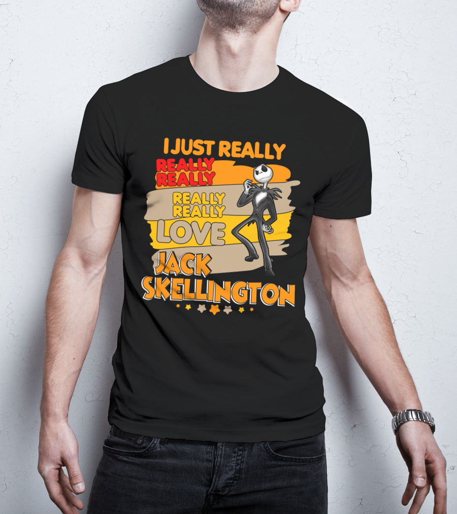 I Just Really Really Really Really Love Jack Skellington T-Shirt