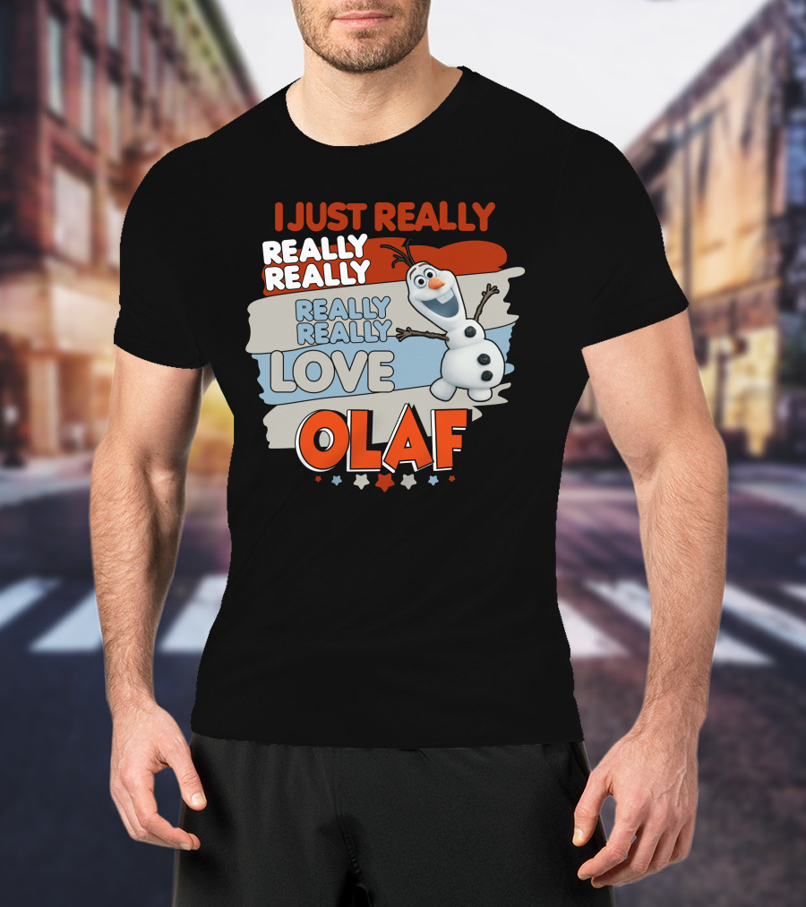 I Just Really Really Really Really Love Olaf T-Shirt