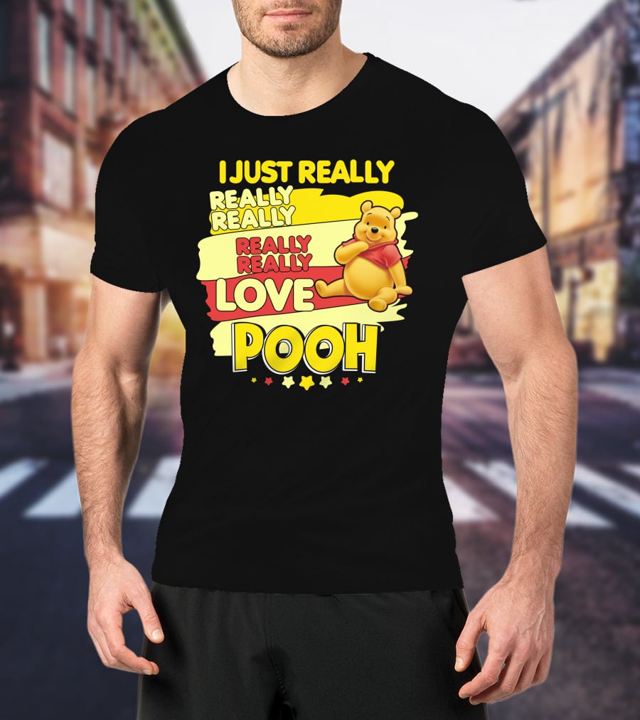 I Just Really Really Really Really Love Pooh T-Shirt