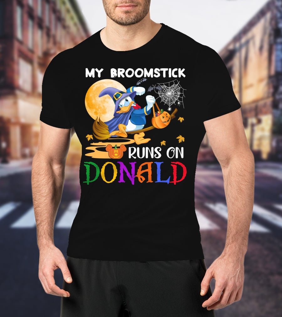 My Broomstick Runs On Donald T-Shirt