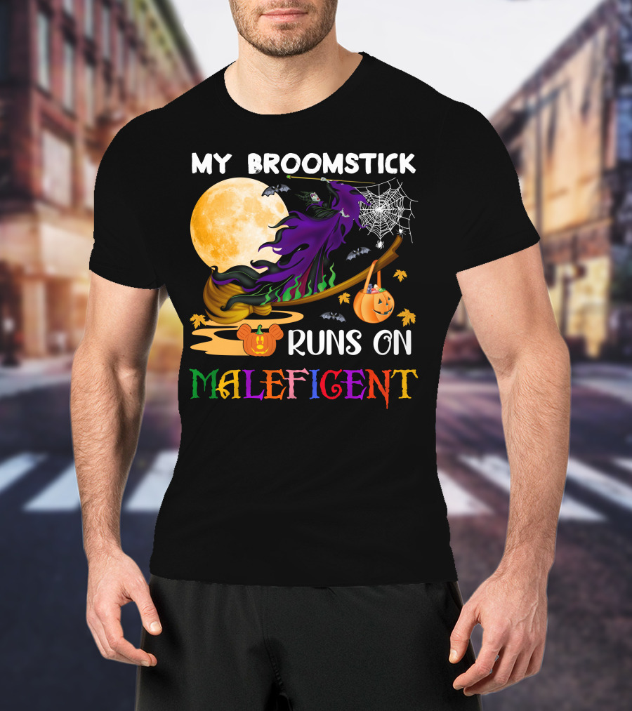 My Broomstick Runs On Maleficent T-Shirt