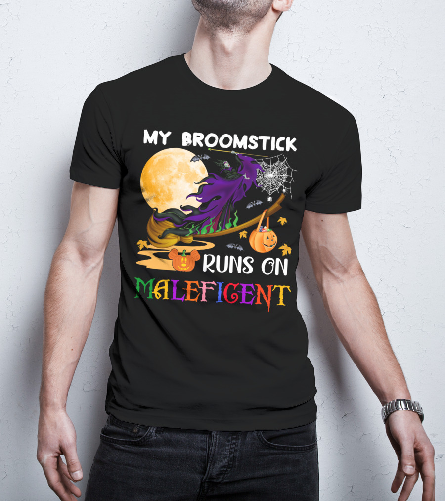 My Broomstick Runs On Maleficent T-Shirt