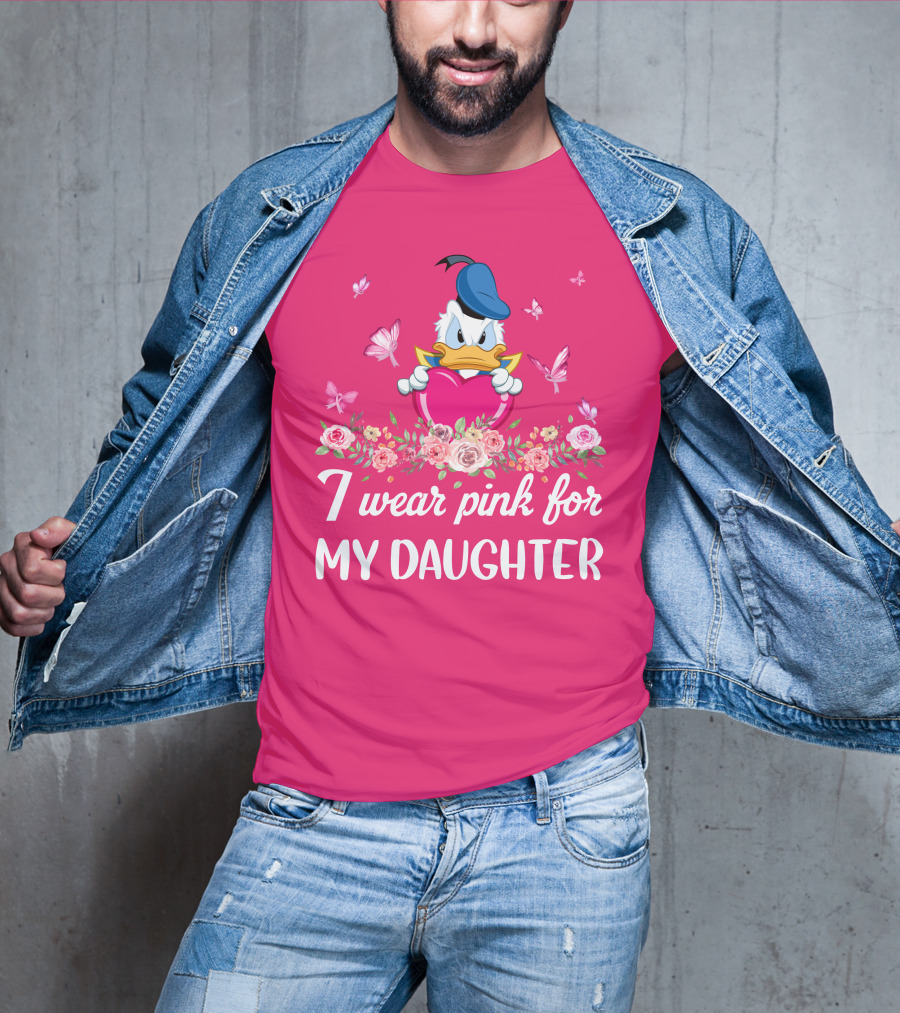 I Wear Pink For My Daughter Donald Duck Roses Butterflies T-Shirt