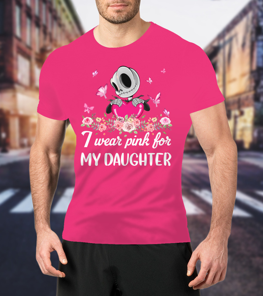 Jack I Wear Pink For My Daughter T-Shirt