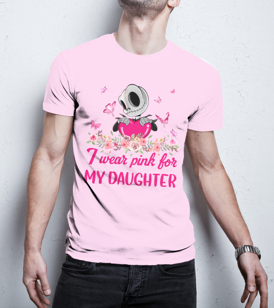 I Wear Pink For My Daughter T-Shirt