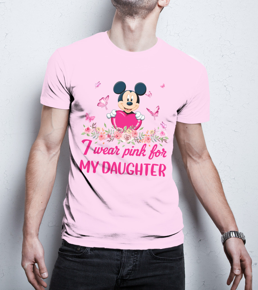 Mickey I Wear Pink For My Daughter T-Shirt