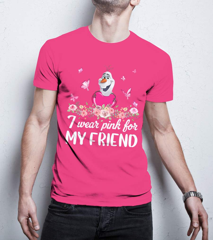 Olaf I Wear Pink For My Friend Butterflies Flowers T-Shirt