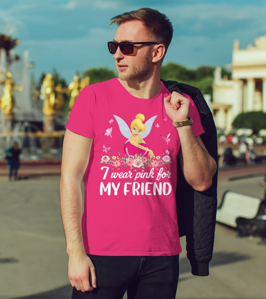 Tinkerbell I Wear Pink For My Friend T-Shirt