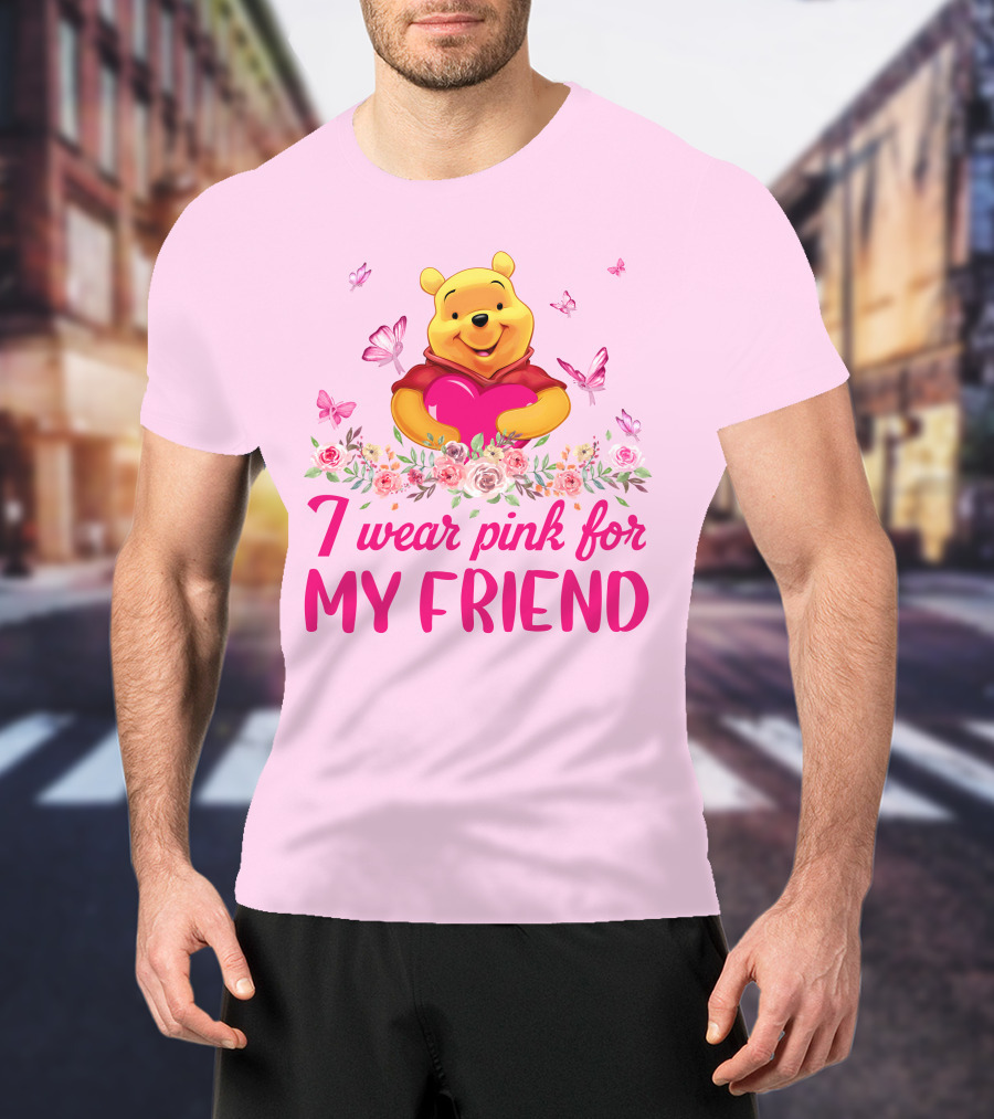 I Wear Pink For My Friend Pooh T-Shirt