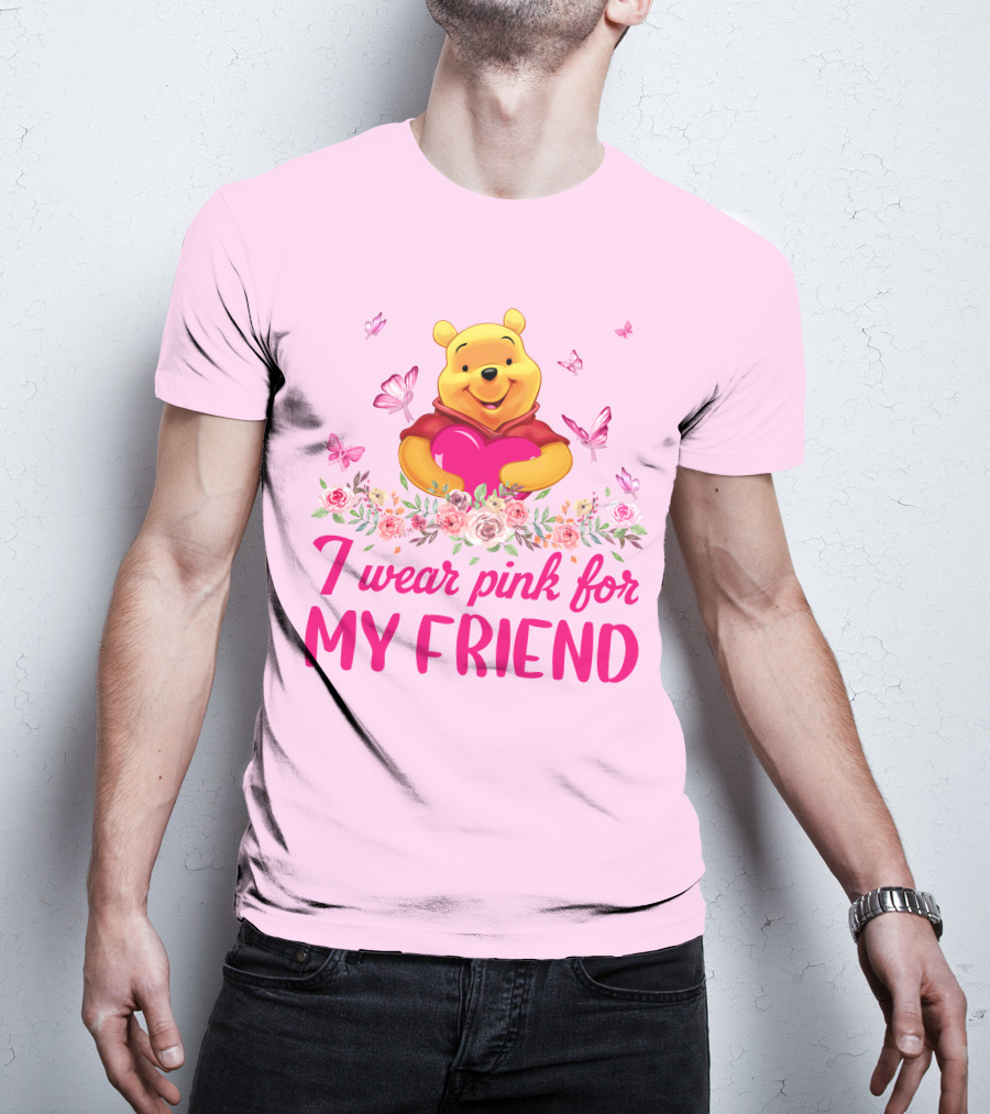 I Wear Pink For My Friend Pooh T-Shirt