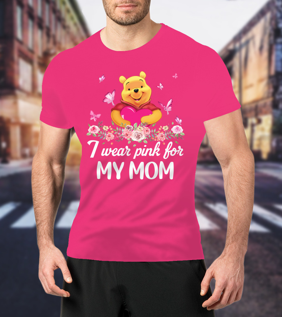 I Wear Pink For My Mom Pooh T-Shirt
