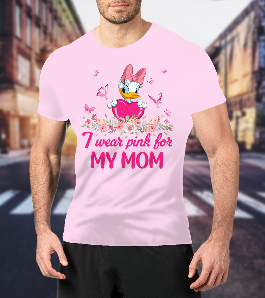 I Wear Pink For My Mom Daisy Duck T-Shirt