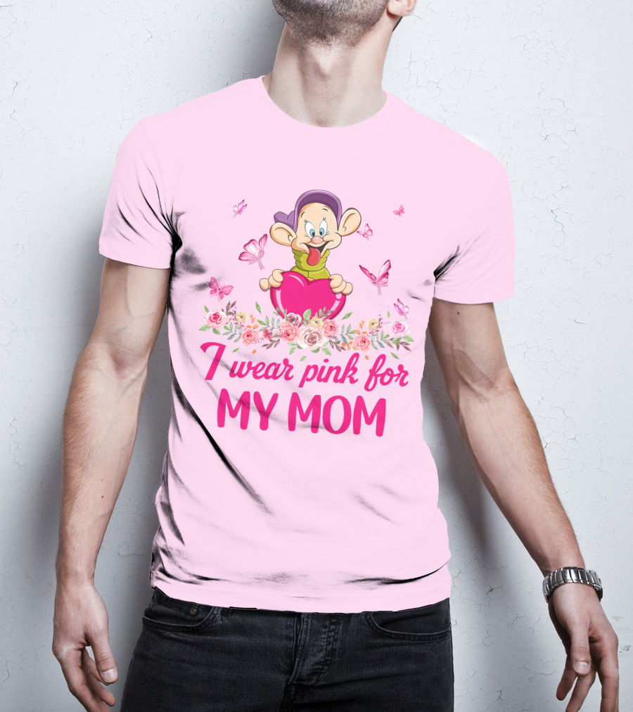 Dopey I Wear Pink For My Mom T-Shirt