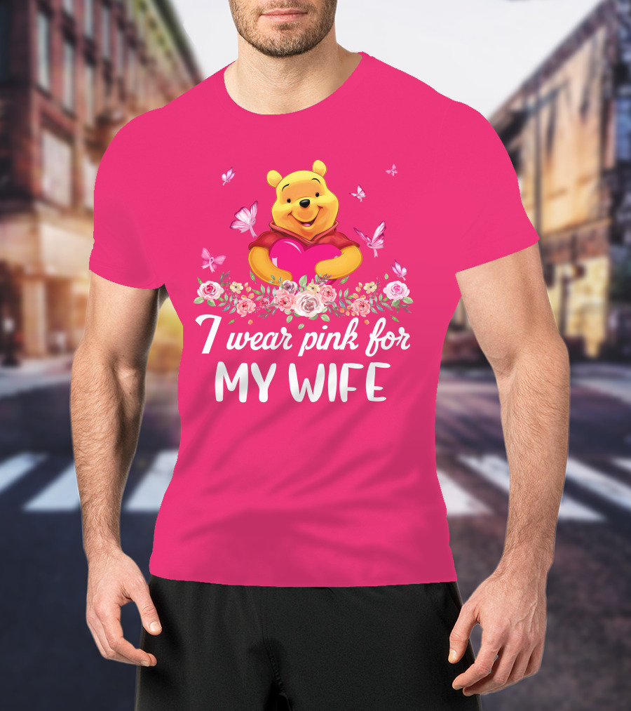 I Wear Pink For My Wife Pooh Bear Holding Heart With Butterflies And Flowers T-Shirt