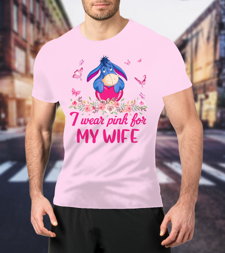 Eeyore I Wear Pink For My Wife Flowers Butterflies T-Shirt