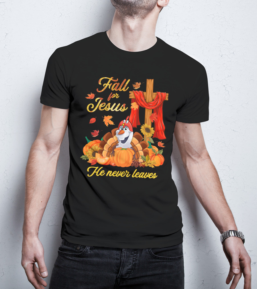 Fall For Jesus He Never Leaves Thanksgiving Olaf Pumpkin T-Shirt