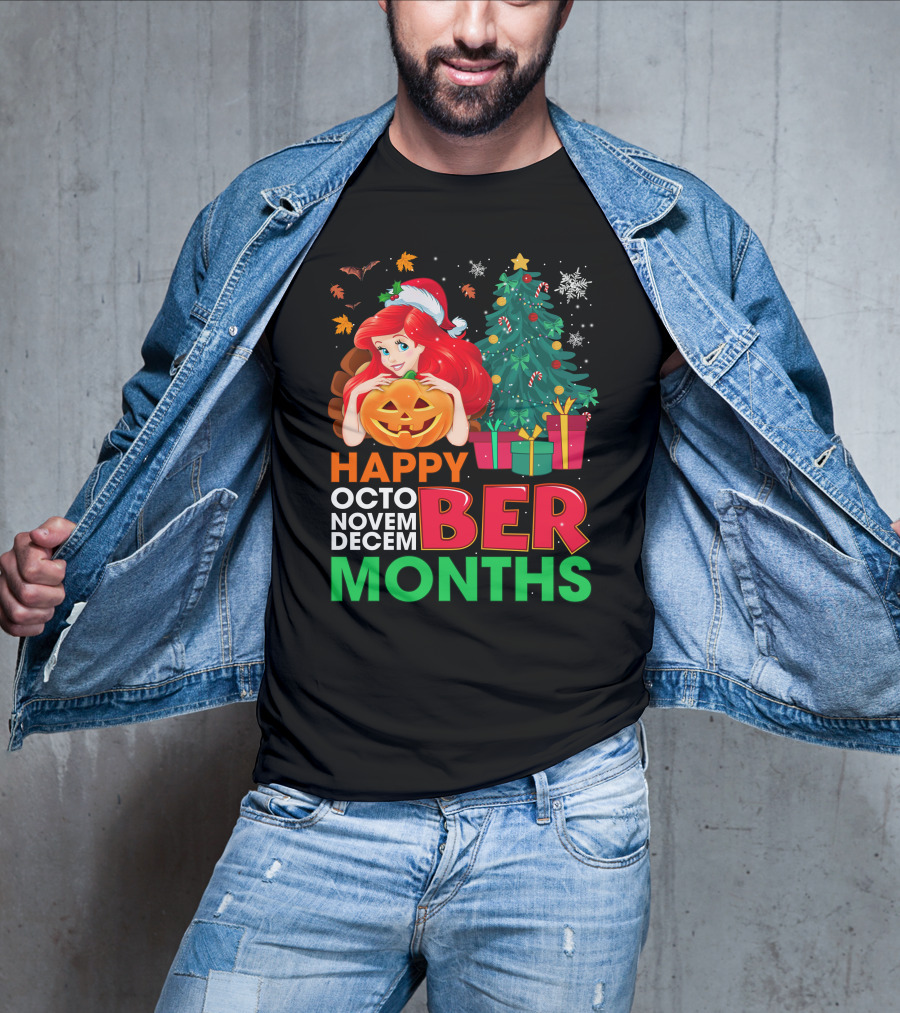 Happy October November December Ber Months Ariel T-Shirt