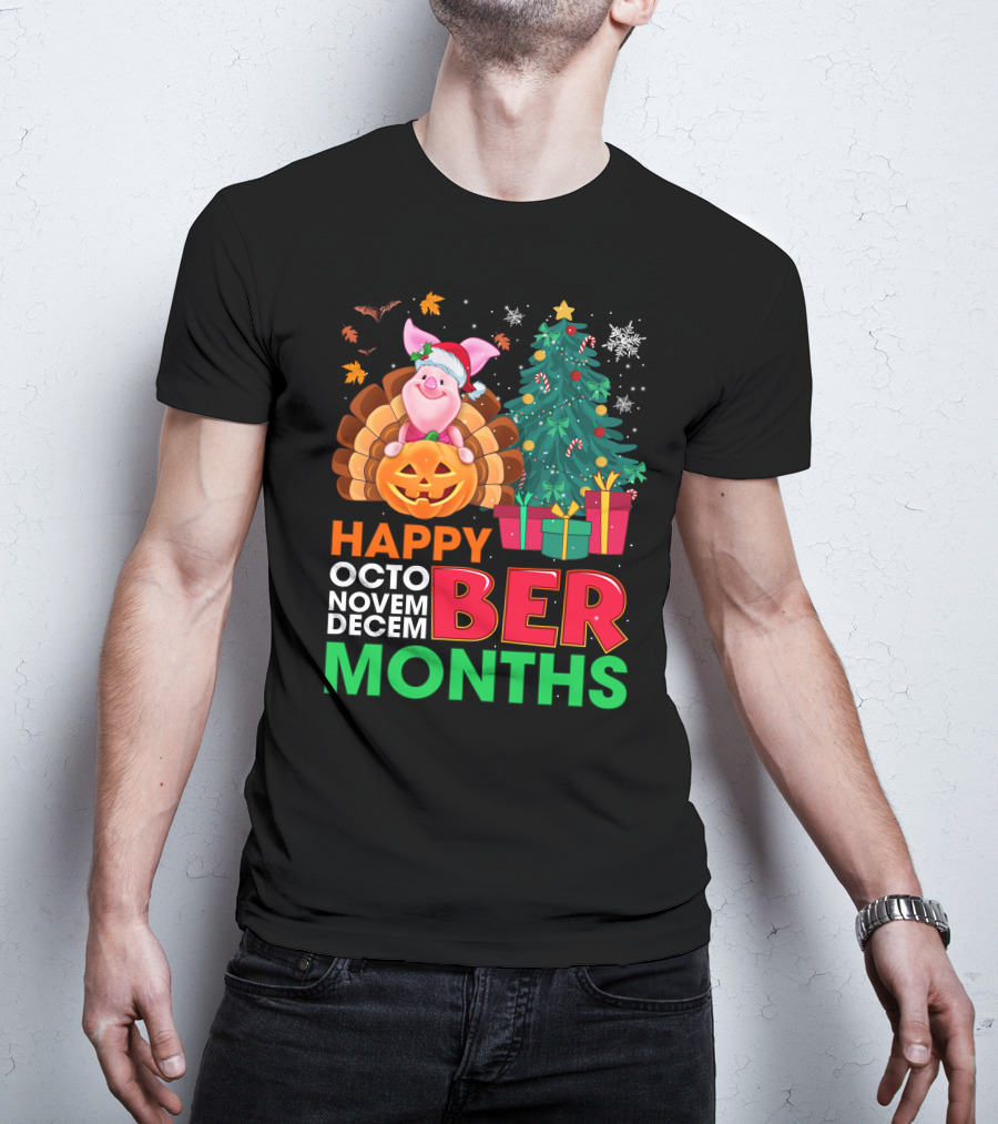 Happy Octo Novem Decem Ber Months Piglet Christmas Tree Turkey Pumpkin T-Shirt