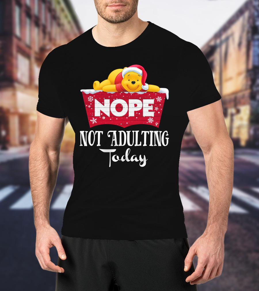 Nope Not Adulting Today Pooh Santa Hat Snowflakes T-Shirt
