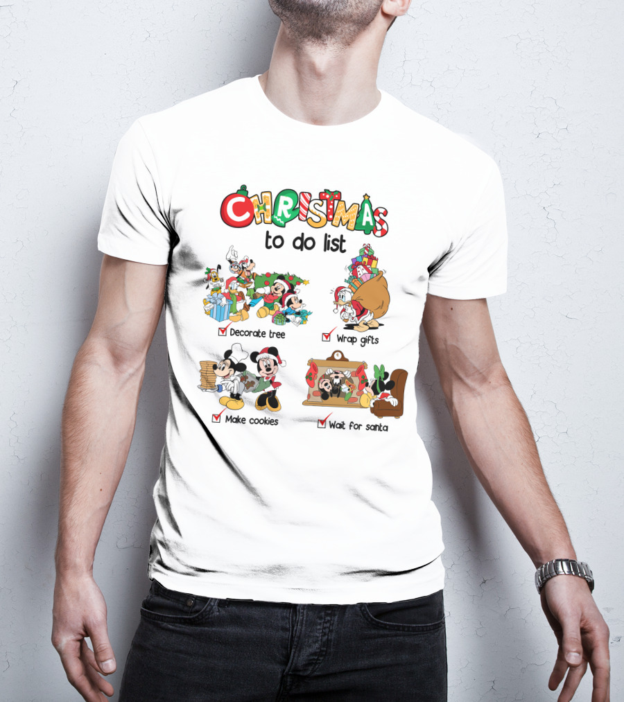 Christmas To Do List Mickey Friends Decorate Tree Wrap Gifts Make Cookies Wait For Santa T-Shirt