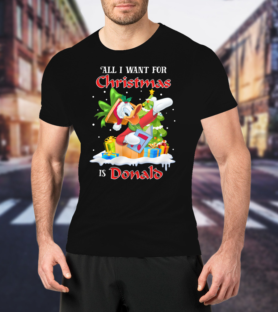 All I Want For Christmas Is Donald T-Shirt