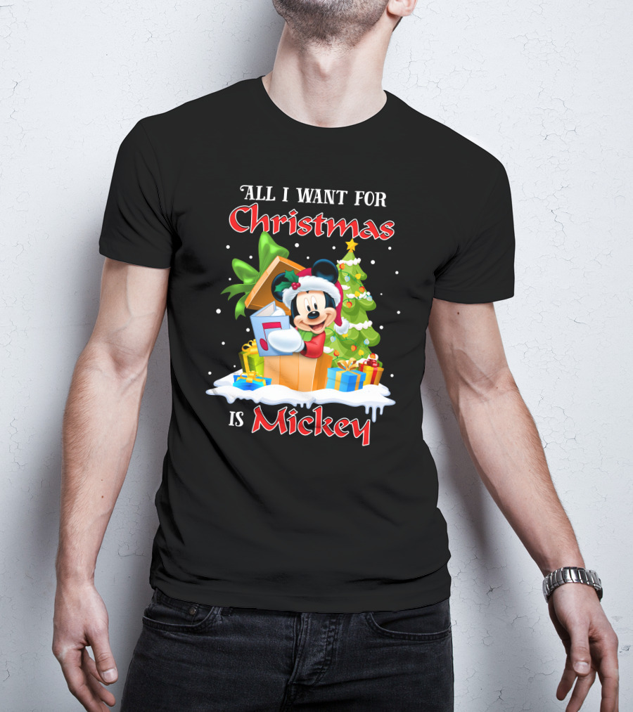 All I Want For Christmas Is Mickey T-Shirt
