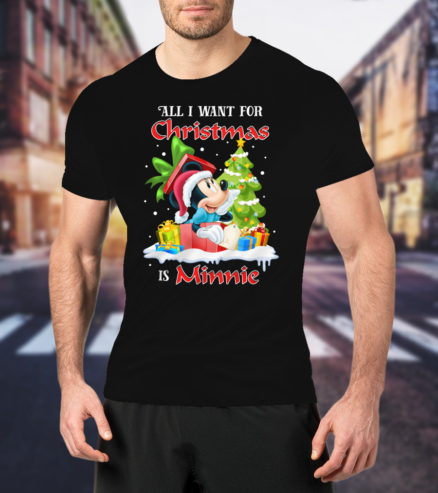 All I Want For Christmas Is Minnie T-Shirt