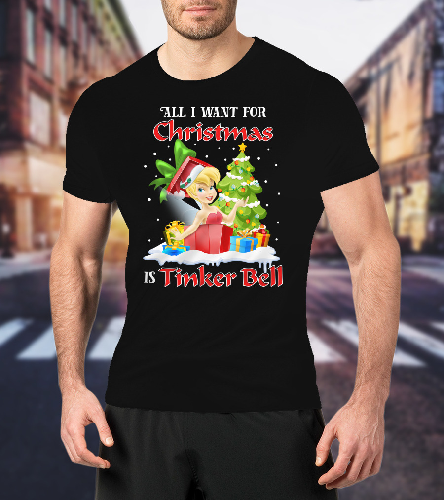 All I Want For Christmas Is Tinker Bell T-Shirt