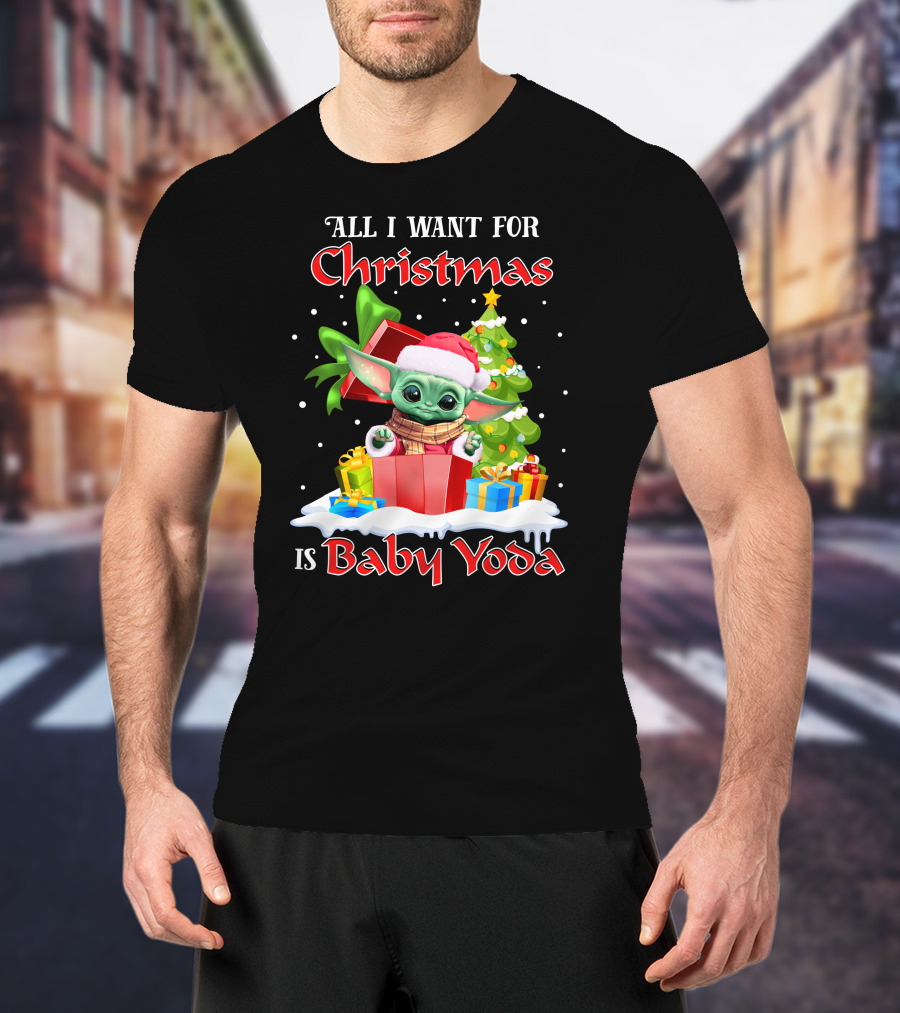 All I Want For Christmas Is Baby Yoda T-Shirt