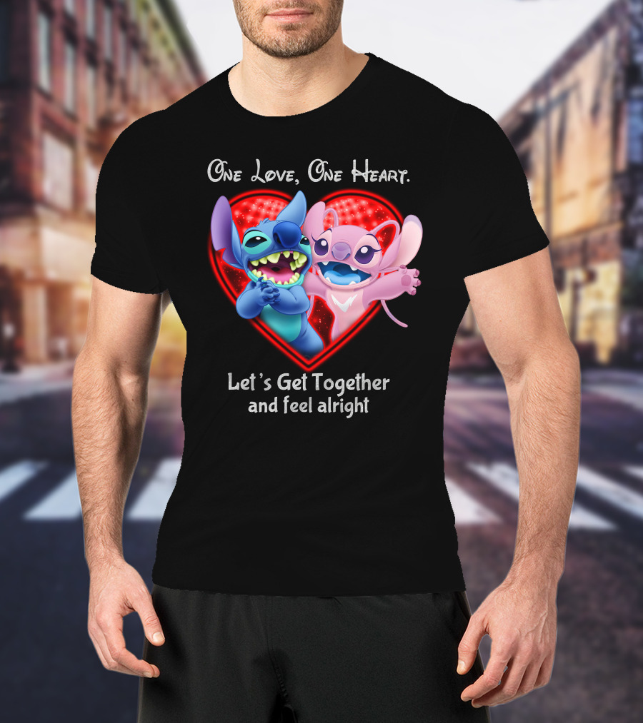 One Love One Heart Let's Get Together And Feel Alright Stitch & Angel Love T-Shirt