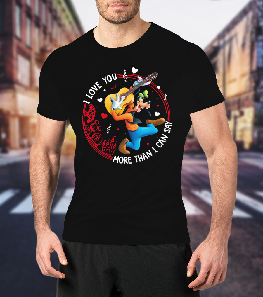 I Love You More Than I Can Say Goofy Guitar Music Hearts T-Shirt