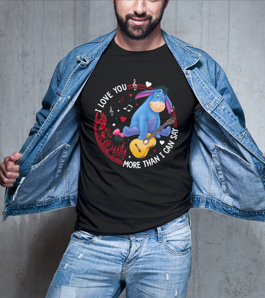 I Love You More Than I Can Say Eeyore Music Guitar Hearts T-Shirt
