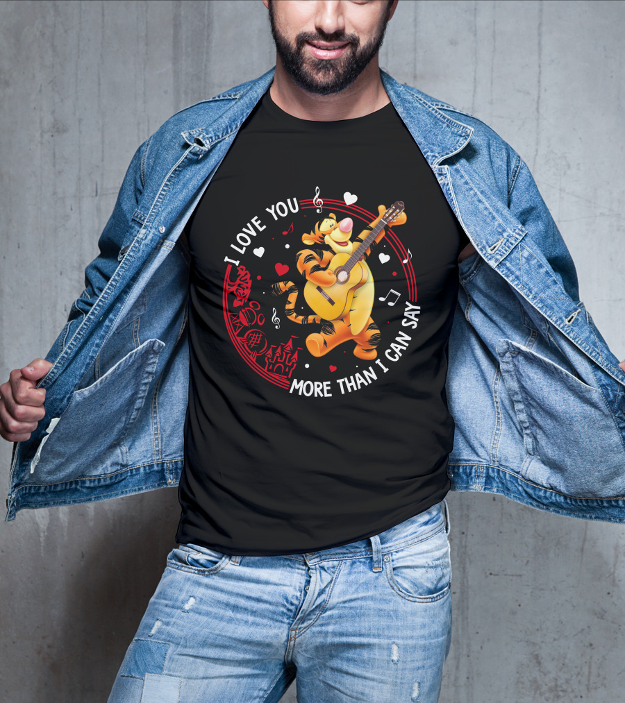 I Love You More Than I Can Say Tigger Guitar Music Hearts T-Shirt