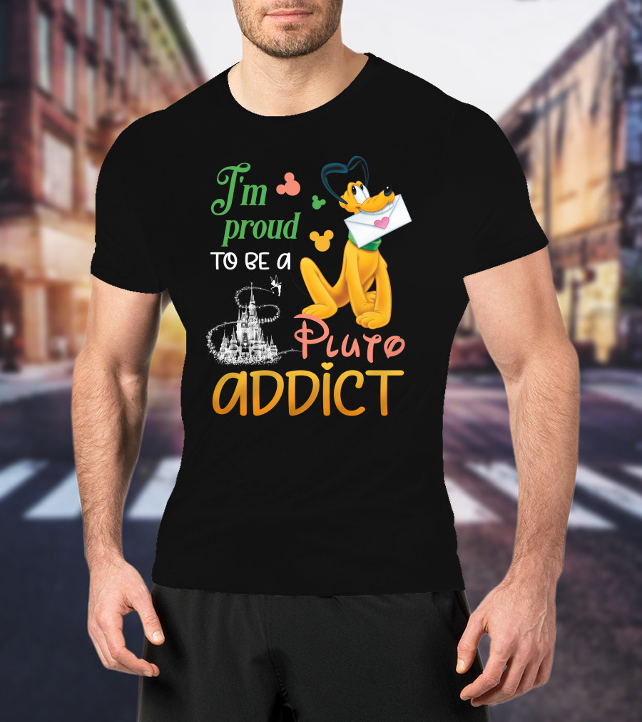 I'm Proud To Be A Pluto Addict Disney Castle And Mickey Ears T-Shirt