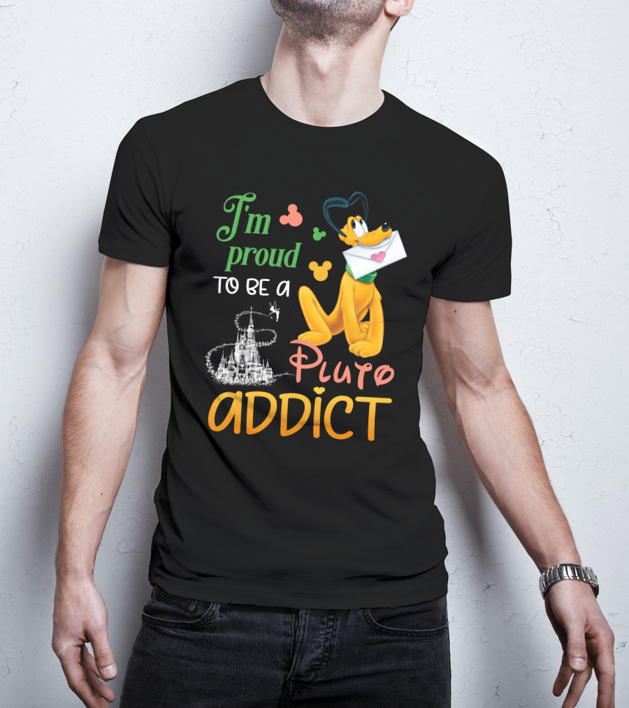 I'm Proud To Be A Pluto Addict Disney Castle And Mickey Ears T-Shirt