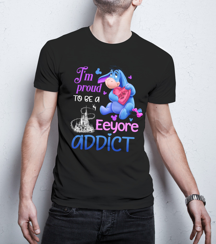 I'm Proud To Be An Eeyore Addict Disney Castle T-Shirt