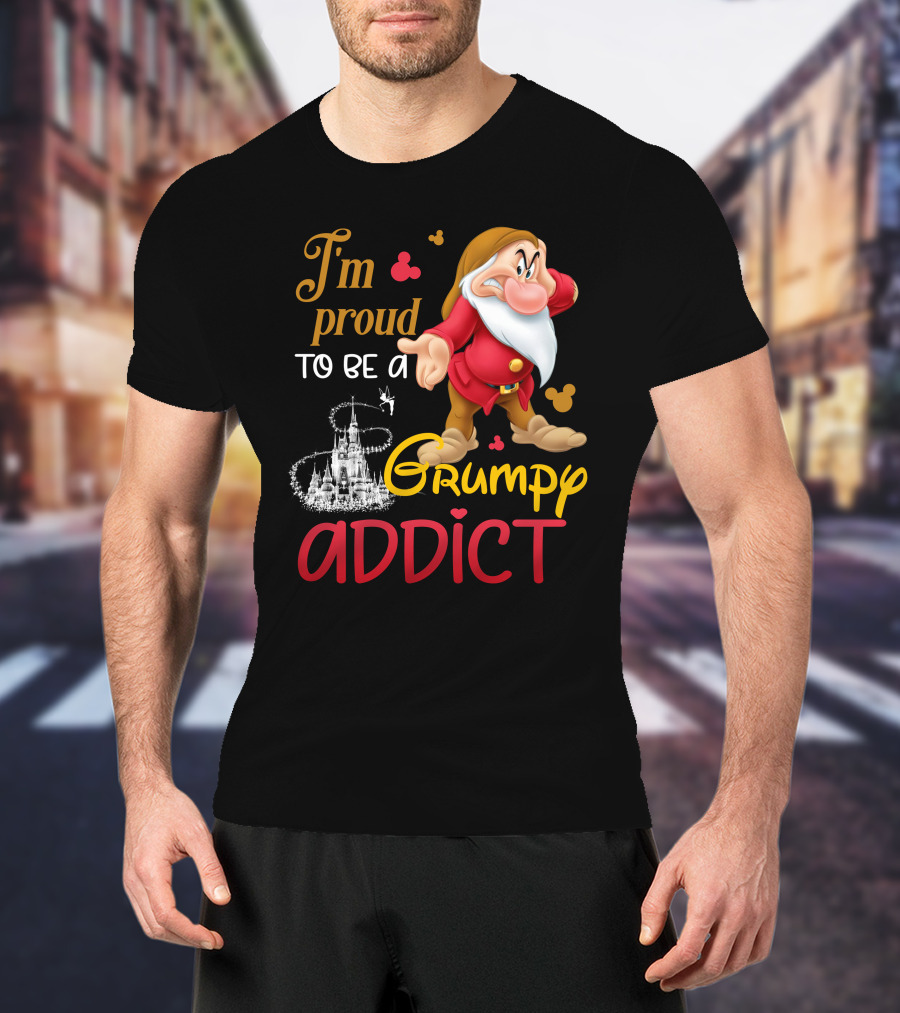 I'm Proud To Be A Grumpy Addict Disney Castle And Character T-Shirt