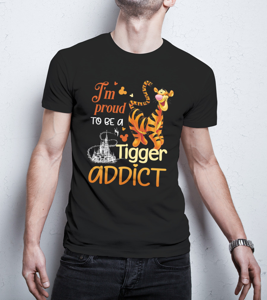 I'm Proud To Be A Tigger Addict Disney Castle T-Shirt