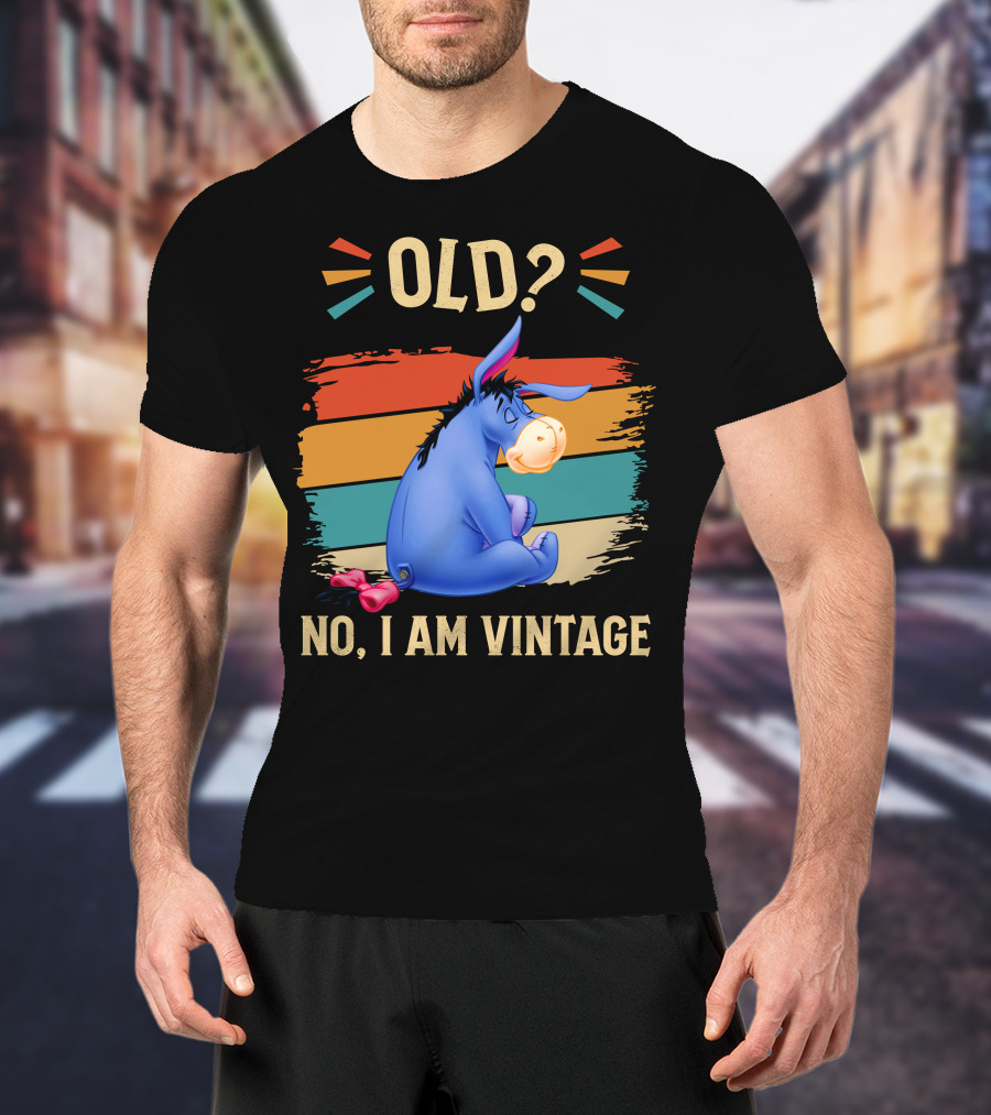 Eeyore Old? No I Am Vintage Retro Style T-Shirt