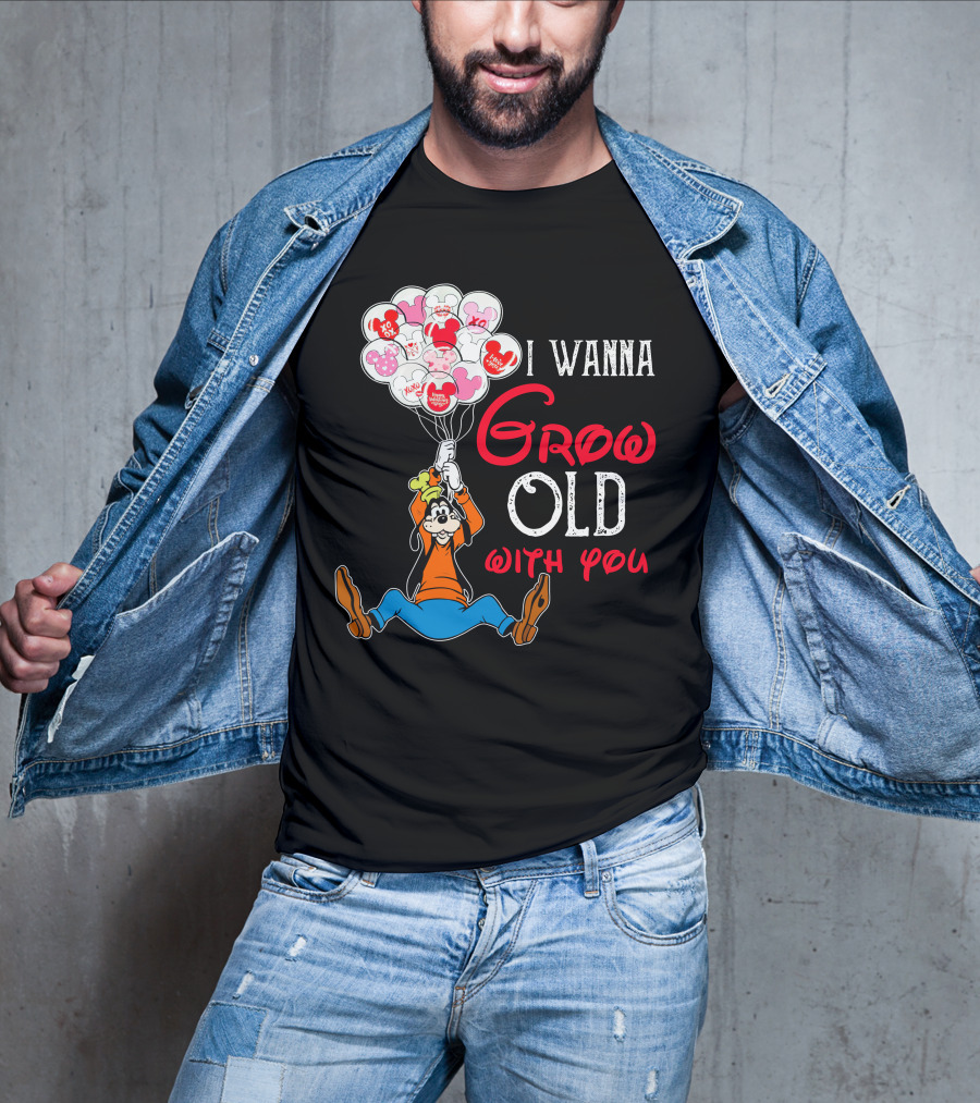 I Wanna Grow Old With You Goofy Balloons Hearts T-Shirt