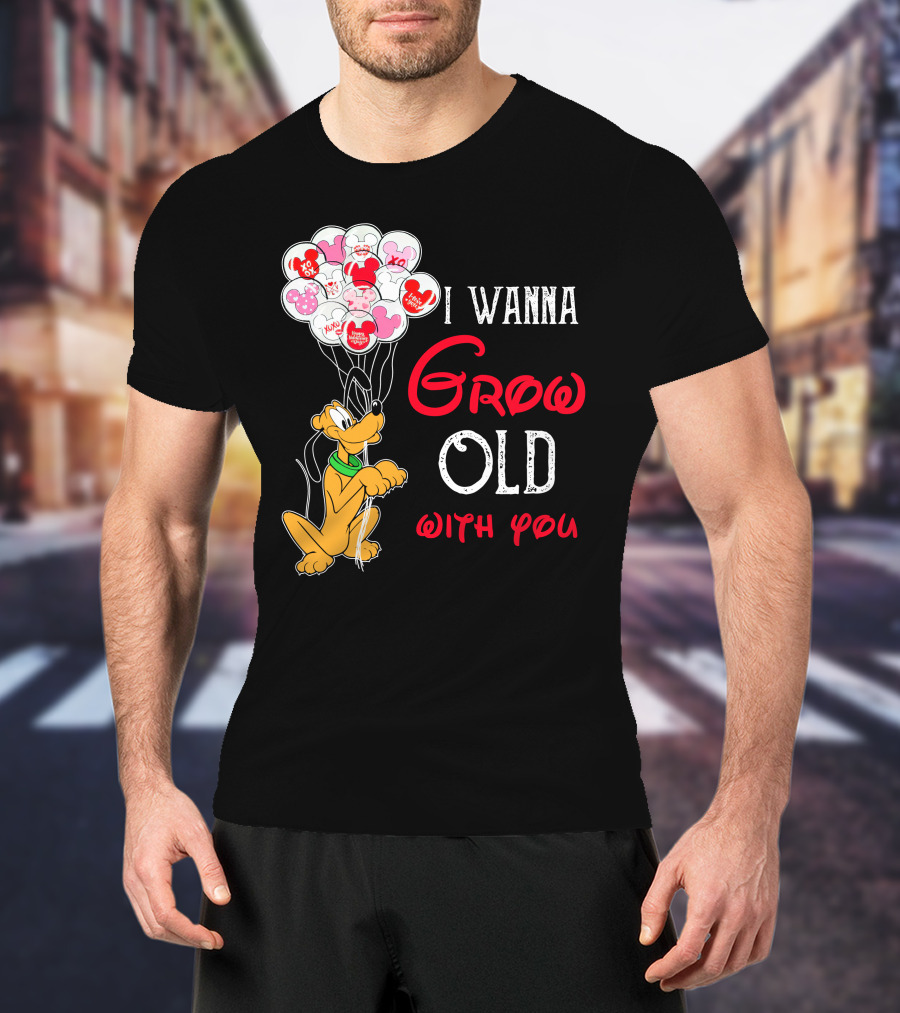 I Wanna Grow Old With You Pluto Balloons Mickey Minnie Hearts T-Shirt