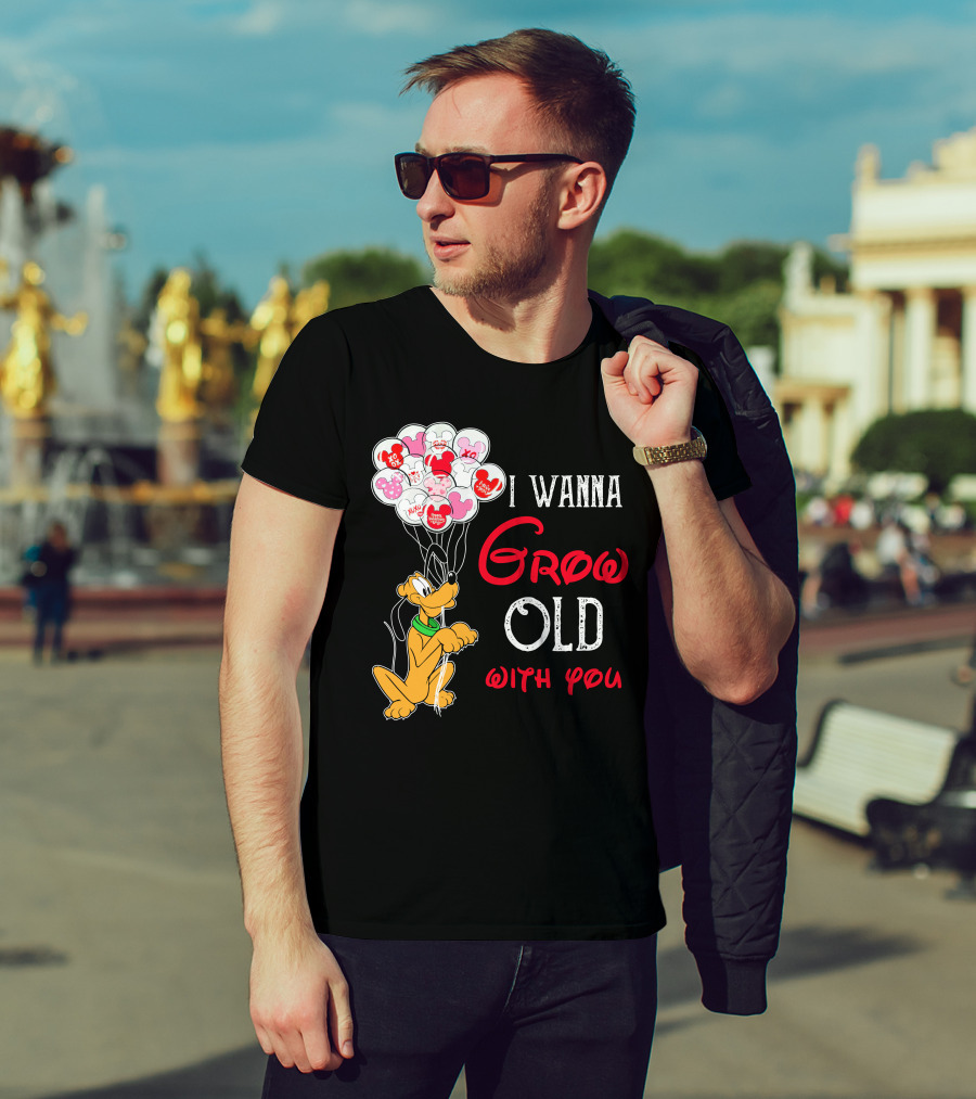 I Wanna Grow Old With You Pluto Balloons Mickey Minnie Hearts T-Shirt