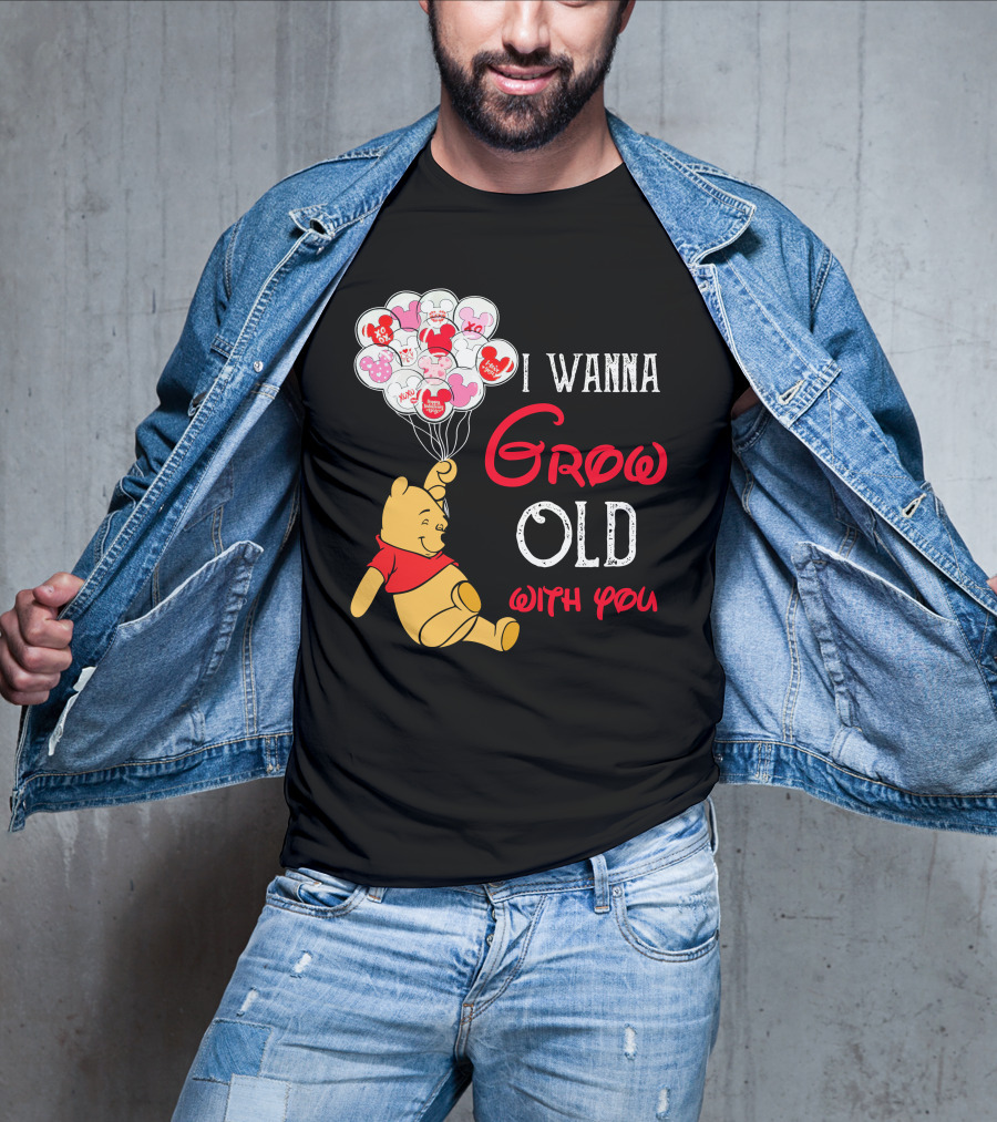 I Wanna Grow Old With You Pooh Balloons T-Shirt