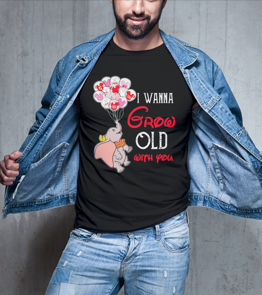 Dumbo I Wanna Grow Old With You Balloons T-Shirt