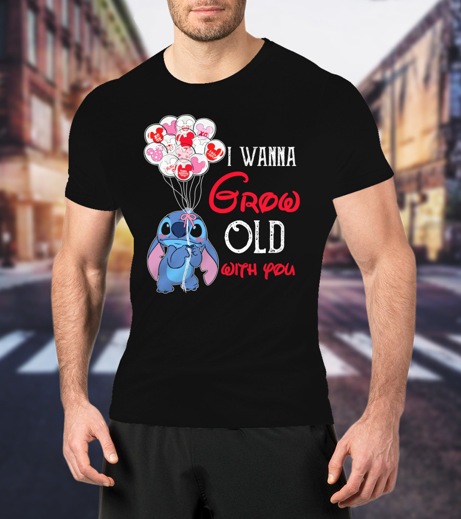 I Wanna Grow Old With You Stitch Balloons Hearts T-Shirt