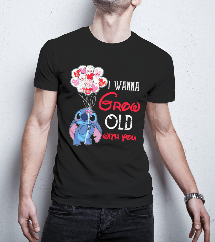 I Wanna Grow Old With You Stitch Balloons Hearts T-Shirt