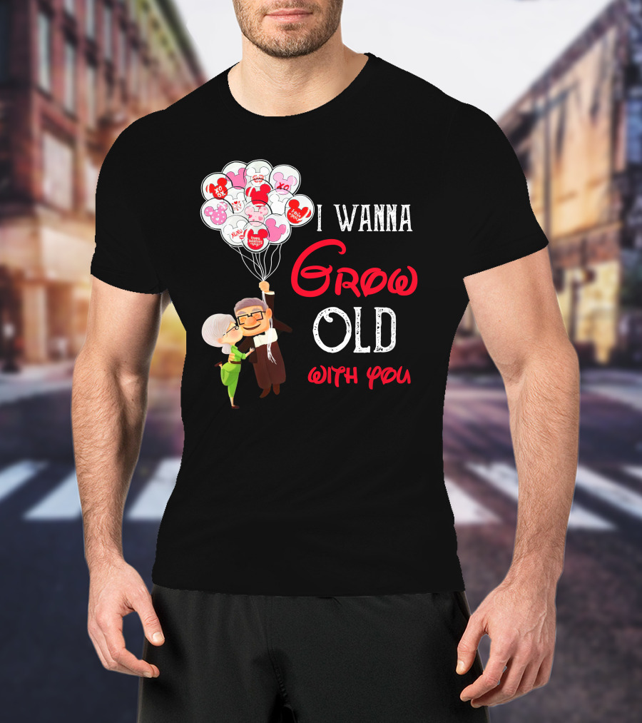 I Wanna Grow Old With You Carl And Ellie Balloons Hearts T-Shirt